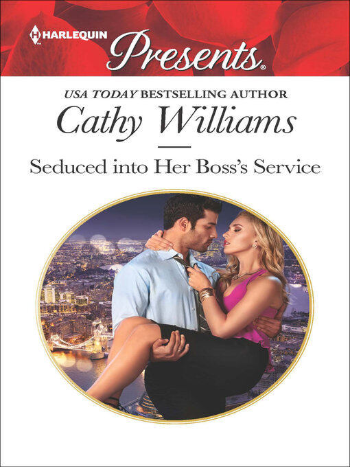 Title details for Seduced Into Her Boss's Service by Cathy Williams - Available